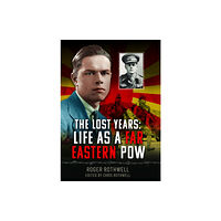 Pen & Sword Books Ltd The Lost Years: Life as A Far Eastern POW (inbunden, eng)