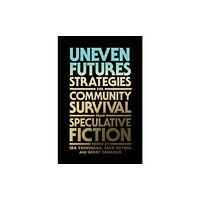 Mit press ltd Uneven Futures (häftad, eng)