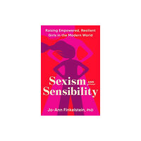 Potter/Ten Speed/Harmony/Rodale Sexism & Sensibility (inbunden, eng)