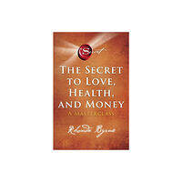 Rhonda Byrne The Secret to Love, Health, and Money (häftad, eng)