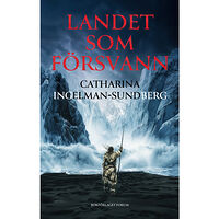 Catharina Ingelman-Sundberg Landet som försvann (inbunden)