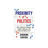 Columbia university press Proximity Politics (häftad, eng)