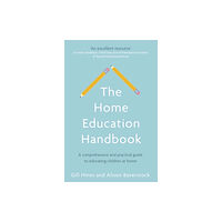 Little, Brown Book Group The Home Education Handbook (häftad, eng)