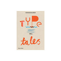 Thames & Hudson Ltd Type Tells Tales (häftad, eng)