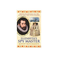 Orion Publishing Co Elizabeth's Spymaster (häftad, eng)