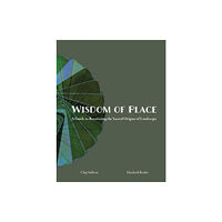 Oro Editions Wisdom of Place (inbunden, eng)