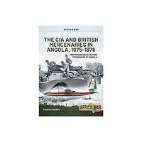 Helion & Company CIA and British Mercenaries in Angola, 1975-1976 (häftad, eng)