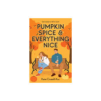 Scholastic Pumpkin Spice & Everything Nice (häftad, eng)