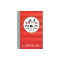 Michael O'Mara Books Ltd 500 Beautiful Words You Should Know (inbunden, eng)