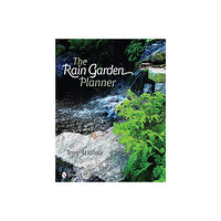 Schiffer Publishing The Rain Garden Planner (inbunden, eng)