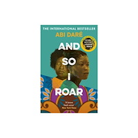 Abi Daré And So I Roar (häftad, eng)