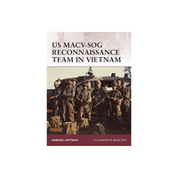 Bloomsbury Publishing PLC US MACV-SOG Reconnaissance Team in Vietnam (häftad, eng)