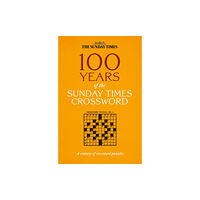 HarperCollins Publishers 100 Years of The Sunday Times Crossword (häftad, eng)