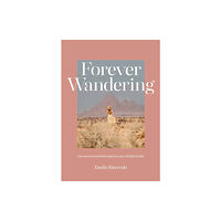 Hardie Grant Explore Forever Wandering (inbunden, eng)