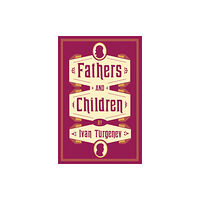 Alma Books Ltd Fathers and Children (häftad, eng)