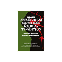 Daraja Press Black Anarchism and the Black Radical Tradition (häftad, eng)