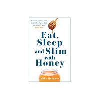 Hodder & Stoughton Eat, Sleep And Slim With Honey (häftad, eng)