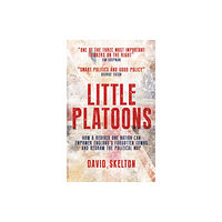 Biteback Publishing Little Platoons (häftad, eng)