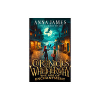 HarperCollins Publishers Chronicles of Whetherwhy: The Age of Enchantment (inbunden, eng)