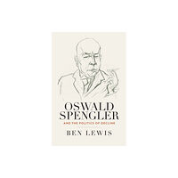 Berghahn Books Oswald Spengler and the Politics of Decline (häftad, eng)