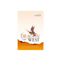 Oxford University Press The Dragon in the West (inbunden, eng)