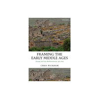 Oxford University Press Framing the Early Middle Ages (häftad, eng)