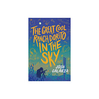 Henry Holt & Company Inc The Great Cool Ranch Dorito in the Sky (inbunden, eng)