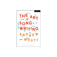 Bloomsbury Publishing PLC The Art of Songwriting (häftad, eng)