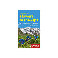 Pelagic Publishing A Field Guide to the Flowers of the Alps (häftad, eng)