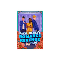 Penguin Young Readers Payal Mehta's Romance Revenge Plot (inbunden, eng)