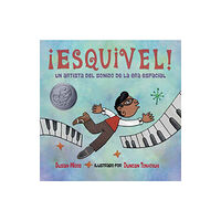 Charlesbridge Publishing,U.S. ¡Esquivel! Un artista del sonido de la era espacial (häftad, spa)