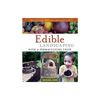 Ecologia Edible Landscaping with a Permaculture Twist (häftad, eng)