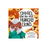 The Good Book Company Daniel and the Very Hungry Lions (inbunden, eng)