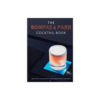 HarperCollins Publishers The Bompas & Parr Cocktail Book (inbunden, eng)