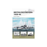 Bloomsbury Publishing PLC British Destroyers 1939–45 (häftad, eng)