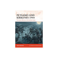 Bloomsbury Publishing PLC Petsamo and Kirkenes 1944 (häftad, eng)