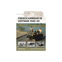 Bloomsbury Publishing PLC French Armour in Vietnam 1945–54 (häftad, eng)