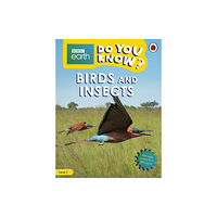 Penguin Random House Children's UK Do You Know? Level 1 – BBC Earth Birds and Insects (häftad, eng)