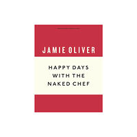 Penguin books ltd Happy Days with the Naked Chef (inbunden, eng)