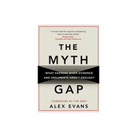 Transworld publishers ltd The Myth Gap (inbunden, eng)