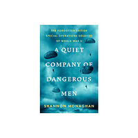 Penguin Putnam Inc A Quiet Company Of Dangerous Men (inbunden, eng)