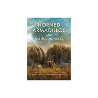 Indiana university press Horned Armadillos and Rafting Monkeys (inbunden, eng)