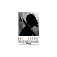 Hachette Books Eric Dolphy (häftad, eng)