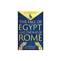 Yale university press The Fall of Egypt and the Rise of Rome (inbunden, eng)