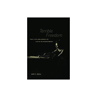 University of california press Terrible Freedom (häftad, eng)