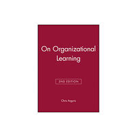 John Wiley And Sons Ltd On Organizational Learning (häftad, eng)