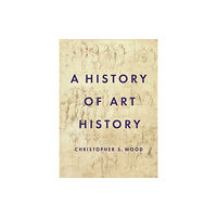 Princeton University Press A History of Art History (häftad, eng)