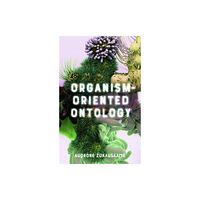 Edinburgh university press Organism-Oriented Ontology (inbunden, eng)