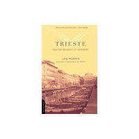 Hachette Books Trieste And The Meaning Of Nowhere (häftad, eng)