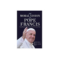 Georgetown University Press The Moral Vision of Pope Francis (häftad, eng)